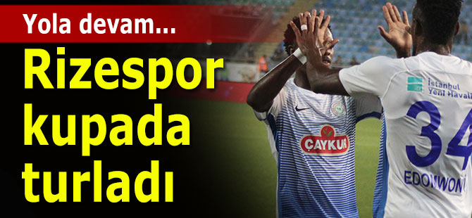 RİZESPOR KUPADA TURLADI