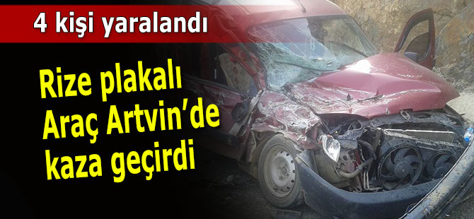 Rize plakalı araç Artvin'de kaza geçirdi: 4 yaralı