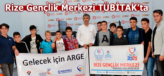 Rize Gençlik Merkezi TÜBİTAK’ta