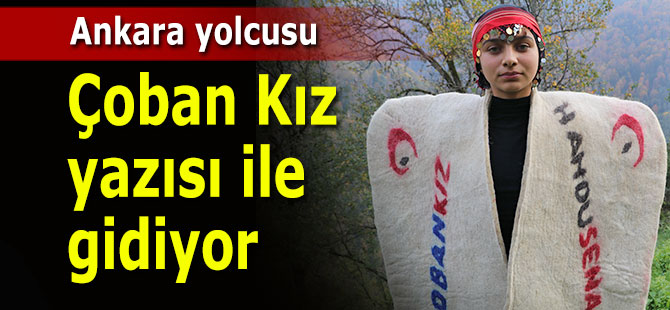 Çoban Kız Hamdu Sena yazılı kepenek giyecek