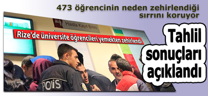 473 öğrencinin neden zehirlendiği, sırrını koruyor