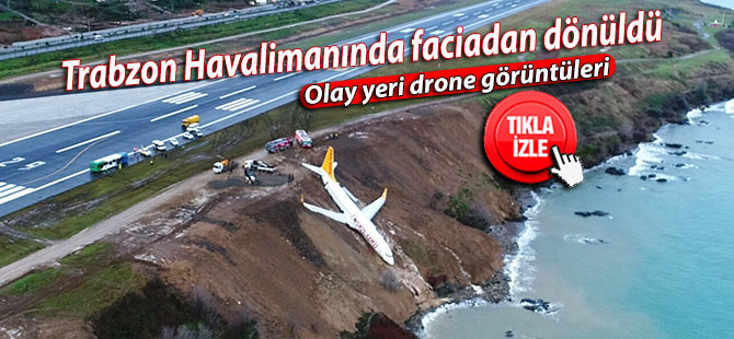 Trabzon Havalimanında faciadan dönüldü