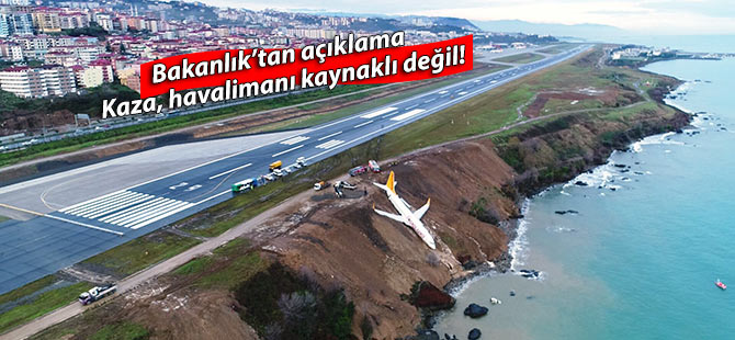 Bakanlık: Kaza, havalimanı kaynaklı değil!