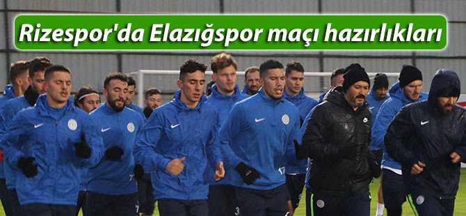 Rizespor'da Elazığspor maçı hazırlıkları