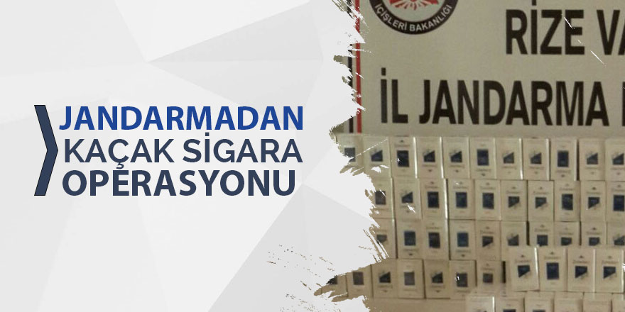 Rize'de kaçak sigara operasyonu