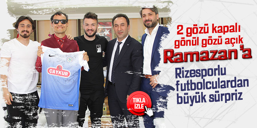 Ramazan'a Rizesporlu futbolculardan sürpriz