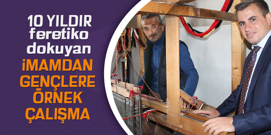 10 Yıldır Feretiko dokuyan imama Kaymakam’dan ziyaret