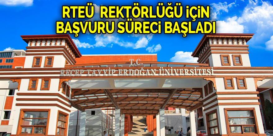 RTEÜ  Rektörlüğü için başvuru süreci başladı