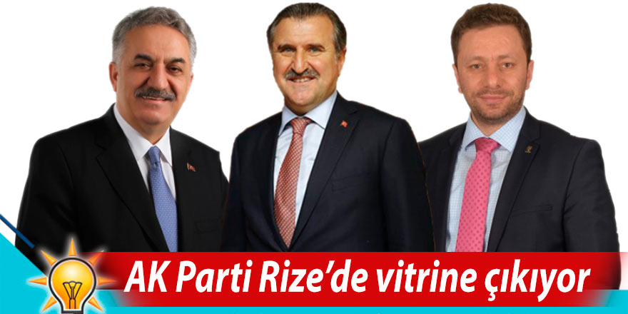 AK Parti Rize adayları vitrine çıkıyor