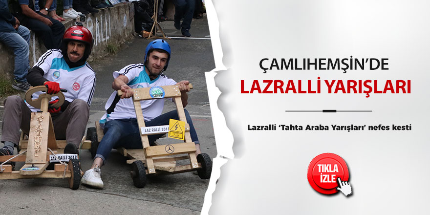 Rize’de ‘Lazralli Tahta Araba Yarışları’ nefes kesti