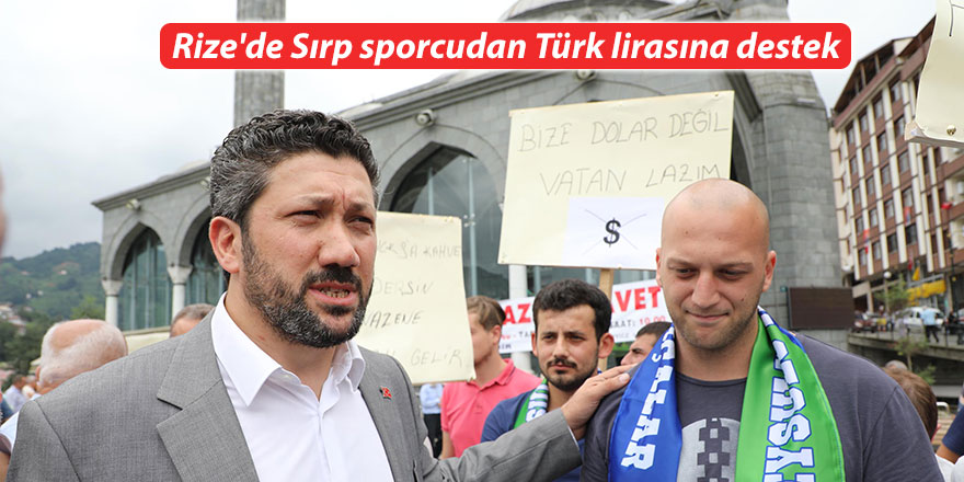 Rize'de Sırp sporcudan Türk lirasına destek