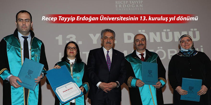 Recep Tayyip Erdoğan Üniversitesinin 13. kuruluş yıl dönümü