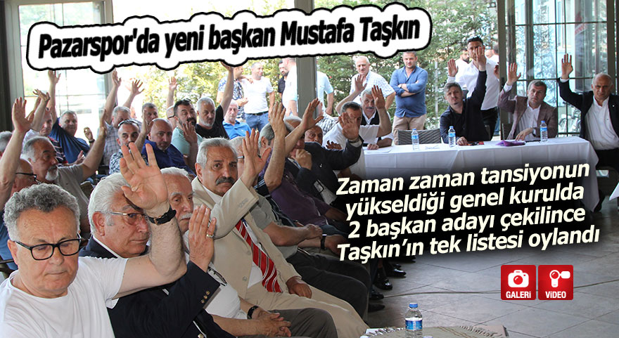 Pazarspor'da yeni başkan Mustafa Taşkın