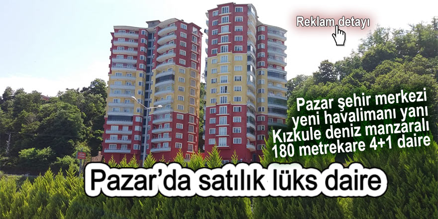 Pazar'da satılık lüks daire (reklam)