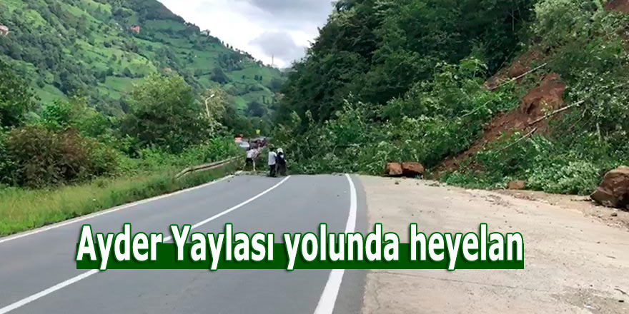 Ayder Yaylası yolunda heyelan