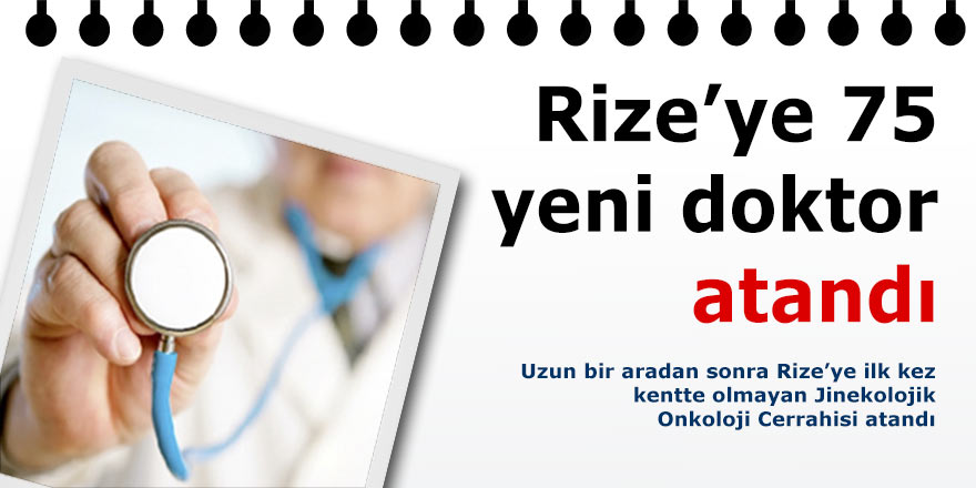 Rize'ye 75 yeni doktor atandı