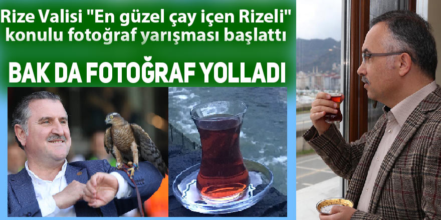 Rize Valisi "En güzel çay içen Rizeli" konulu fotoğraf yarışması başlattı