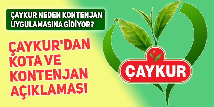 Çaykur'dan kota ve kontenjan açıklaması