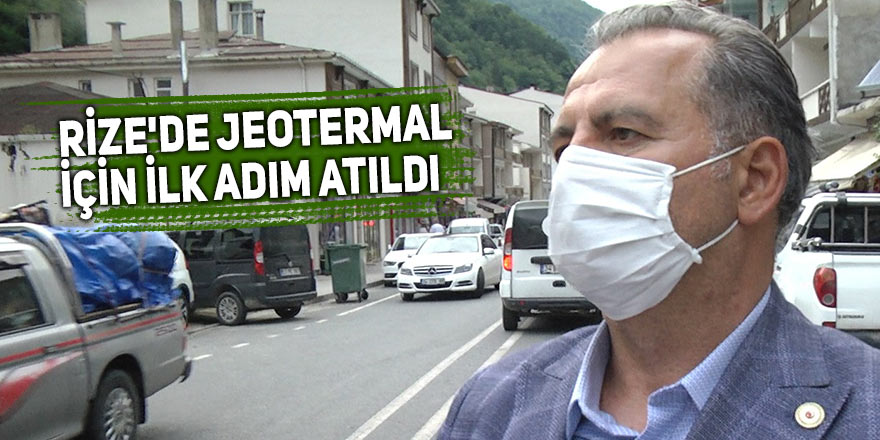 Rize'de jeotermal için ilk adım atıldı