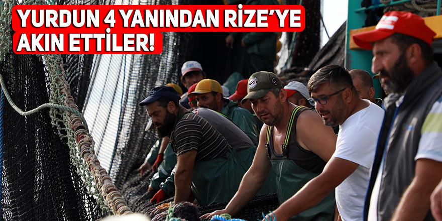 Yurdun 4 yanından Rize'ye akın ettiler!