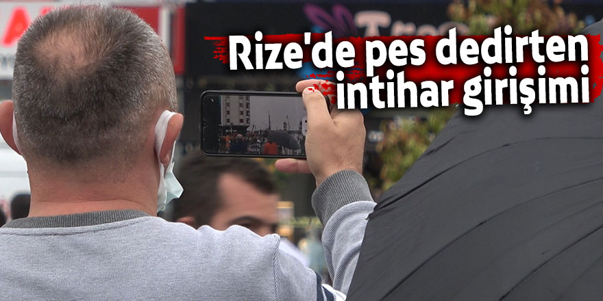 Rize'de pes dedirten intihar girişimi