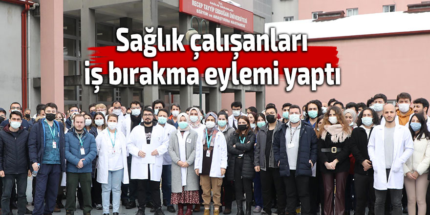 Sağlık çalışanları iş bırakma eylemi yaptı