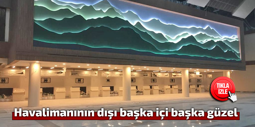 Havalimanının dışı başka içi başka güzel