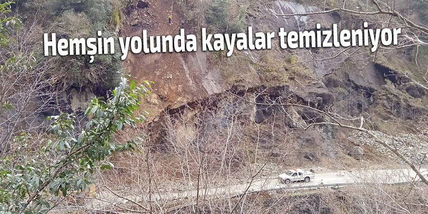 Hemşin yolunda kayalar temizleniyor