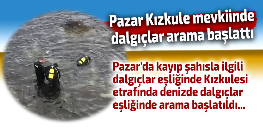 Kızkule mevkiinde dalgıçlar arama başlattı