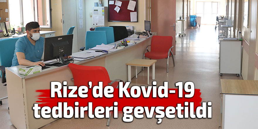 Rize'de Kovid-19 tedbirleri gevşetildi