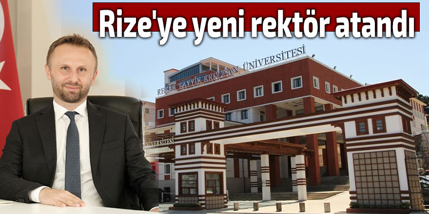 Rize'ye yeni rektör atandı