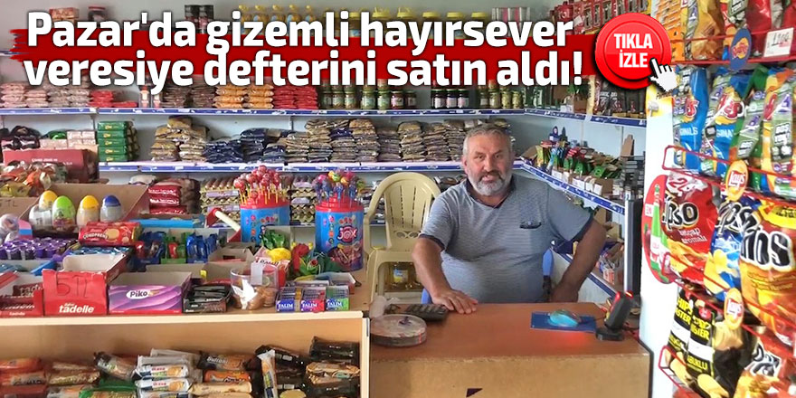 Pazar'da hayırsever veresiye defterini satın aldı!