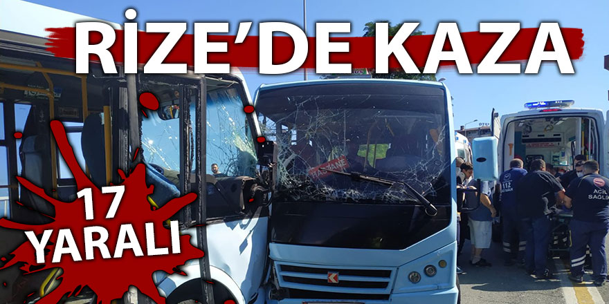 Rize'de kaza: 17 yaralı