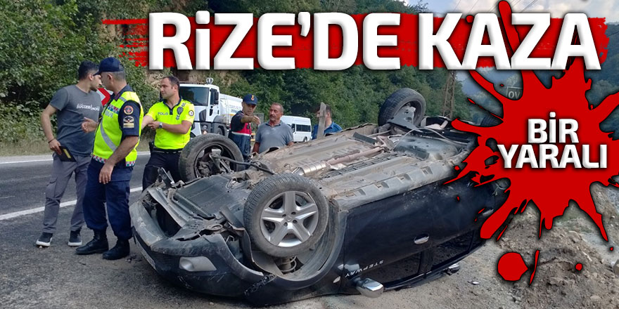 Rize'de kaza: 1 yaralı