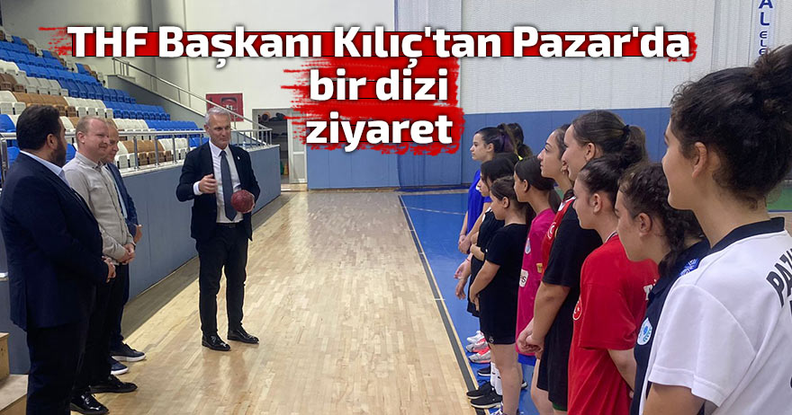 THF Başkanı'ndan Pazar'da bir dizi ziyaret