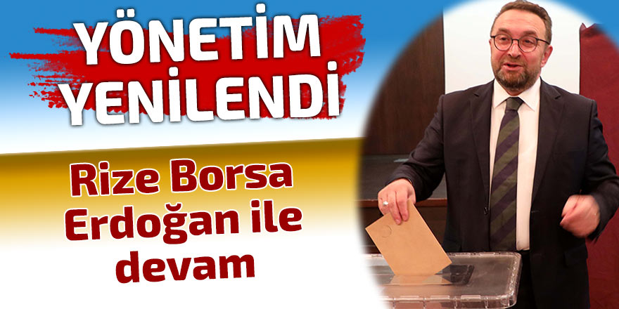 Rize Borsa Erdoğan ile devam