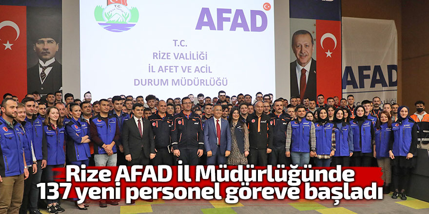 Rize AFAD İl Müdürlüğünde 137 yeni personel göreve başladı
