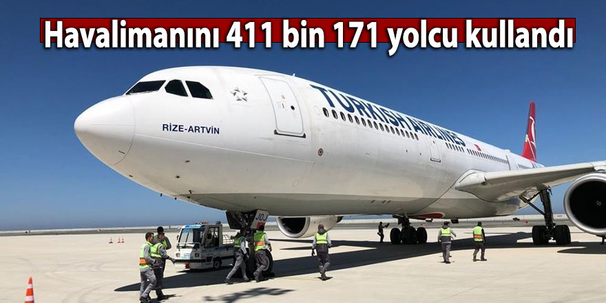 Rize Artvin Havalimanını 411 bin 171 yolcu kullandı