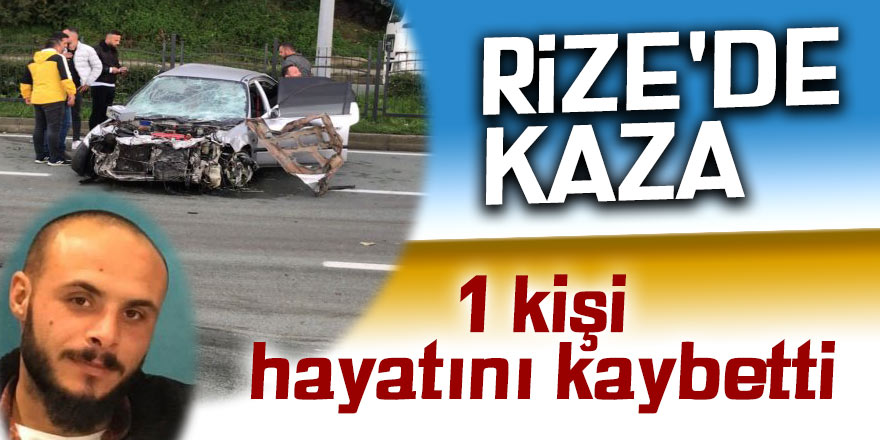 Rize'de kaza: 1 ölü