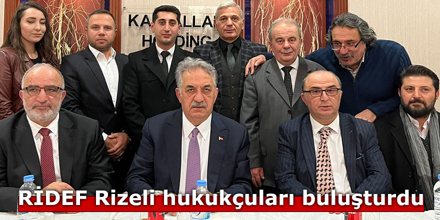 RİDEF Rizeli hukukçuları buluşturdu