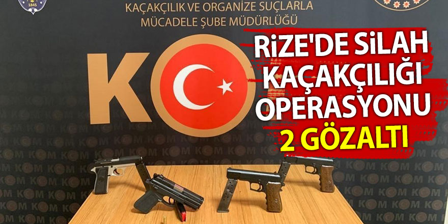 Rize'de silah kaçakçılığı operasyonu: 2 gözaltı