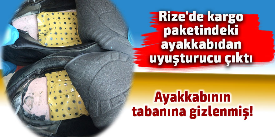 Rize'de kargo paketindeki ayakkabıdan uyuşturucu çıktı