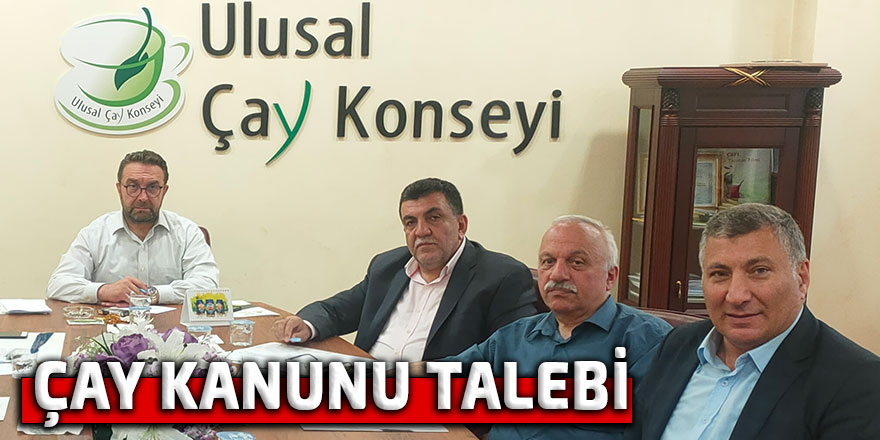 Çay kanunu talebi