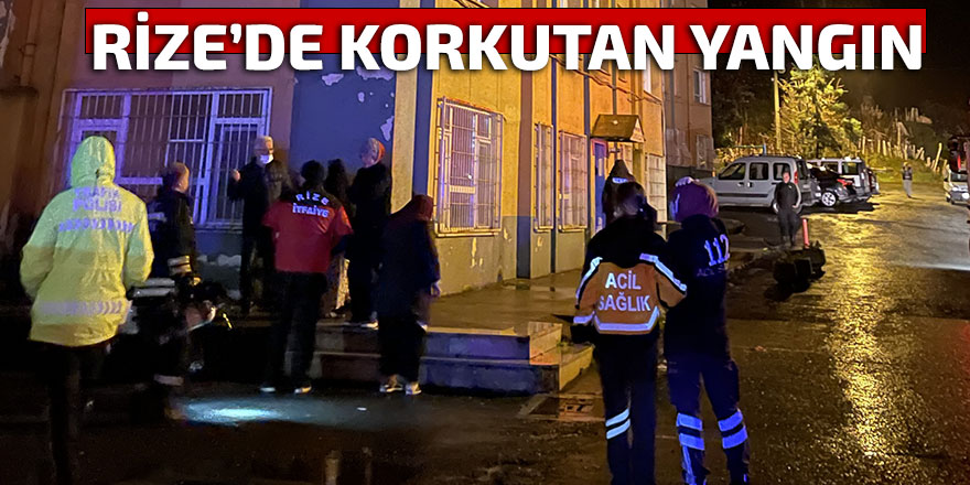 Rize'de korkutan yangın