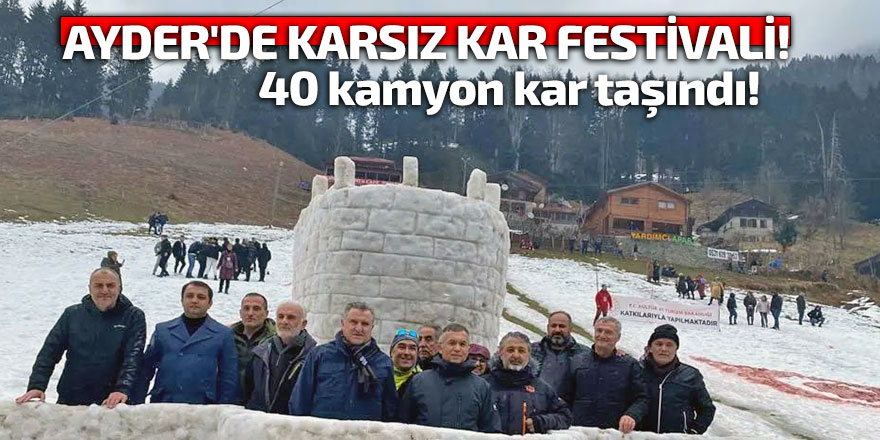 AYDER'DE KARSIZ KAR FESTİVALİ!