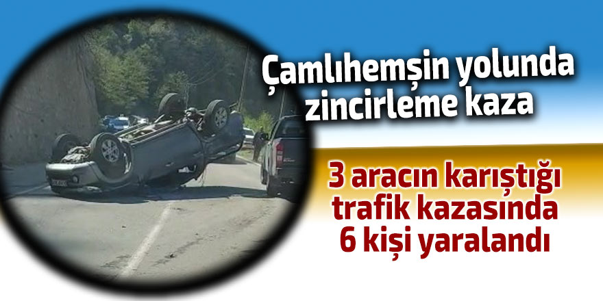 Çamlıhemşin yolunda zincirleme kaza