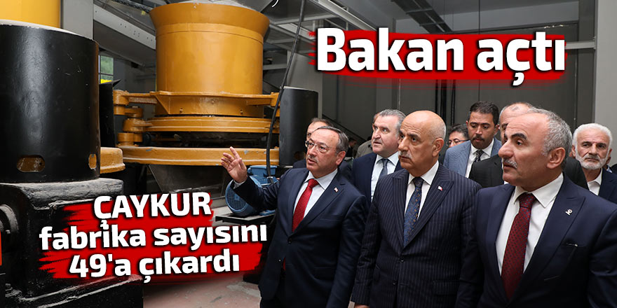 ÇAYKUR, fabrika sayısını 49'a çıkardı