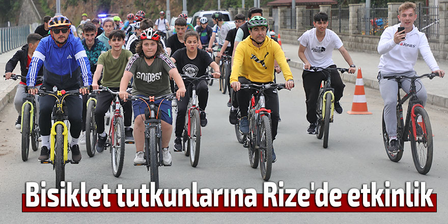 Bisiklet tutkunlarına Rize'de etkinlik