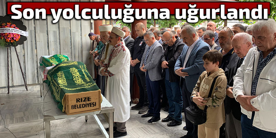 Son yolculuğuna uğurlandı