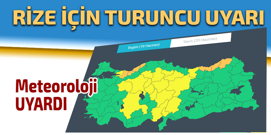 Meteorolojiden Rize için TURUNCU uyarı